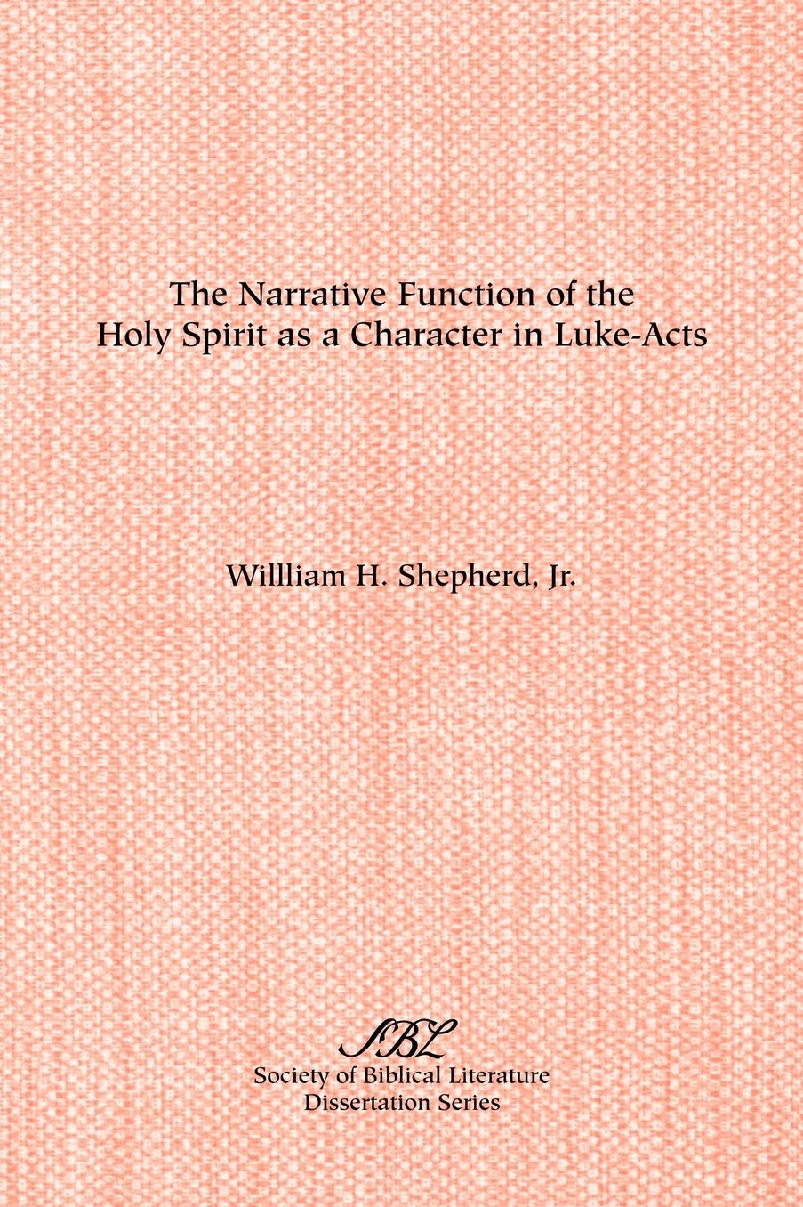 The Narrative Function of the Holy Spirit As a Character in Luke-Acts