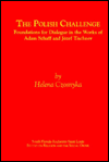 The Polish Challenge: Foundations for Dialogue in the Works of Adam Schaff and Josef Tischner
