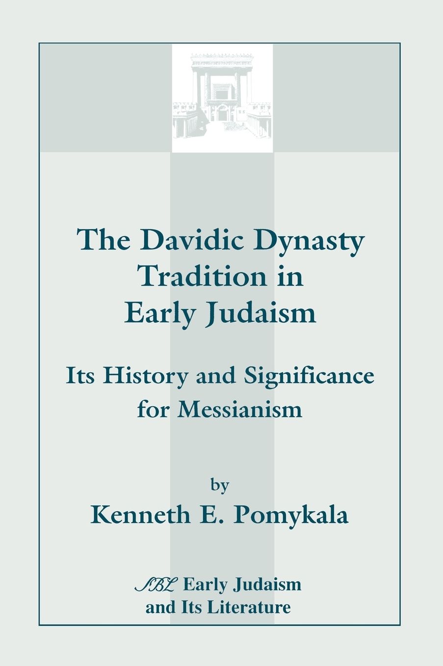 The Davidic Dynasty Tradition In Early Judaism