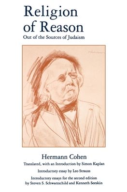 Religion of Reason: Out of the Sources of Judaism