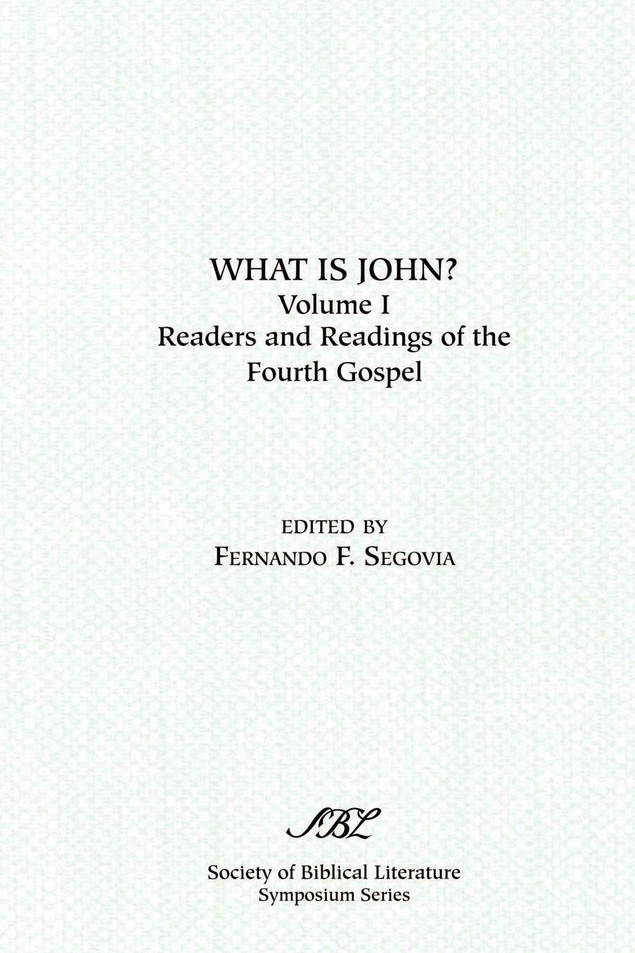 What Is John?: Readers and Readings of the Fourth Gospel