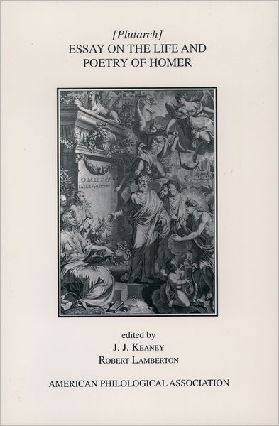 Essay On the Life and Poetry Of Homer