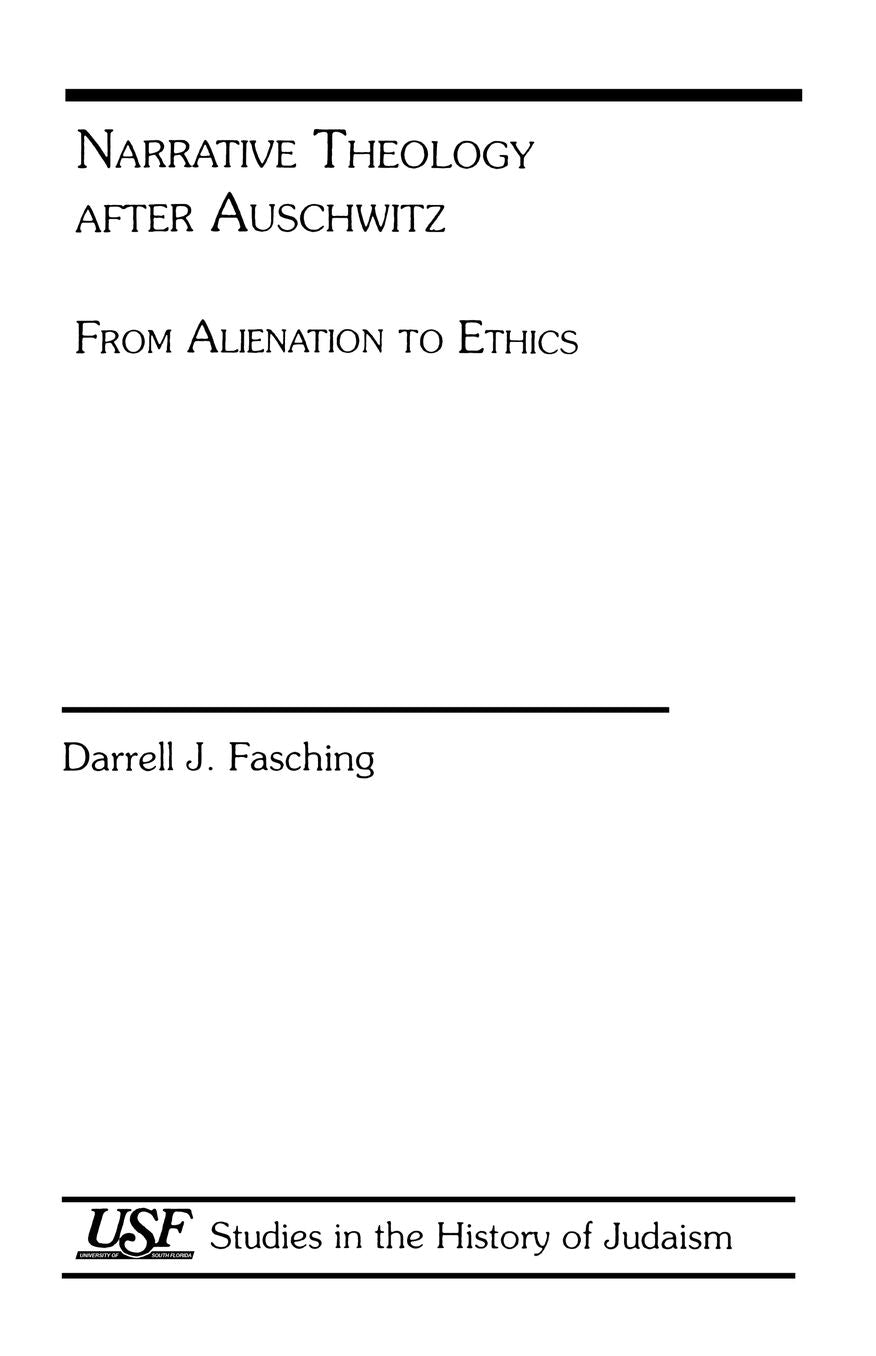 Narrative Theology After Auschwitz: From Alienation to Ethics