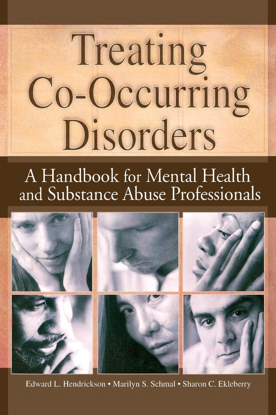 Treating Co-Occurring Disorders: A Handbook for Mental Health and Substance Abuse Professionals
