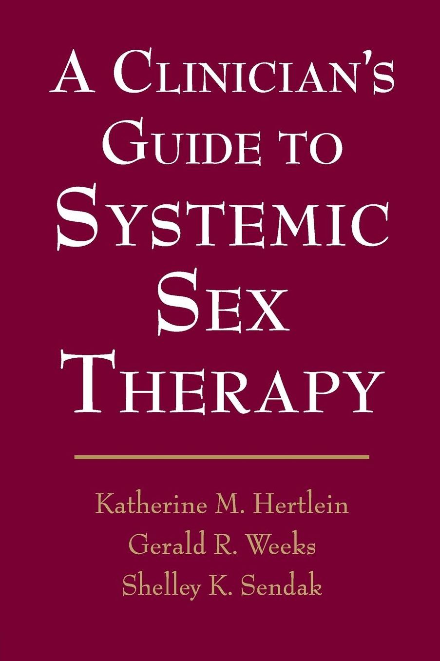 A Clinician's Guide to Systemic Sex Therapy
