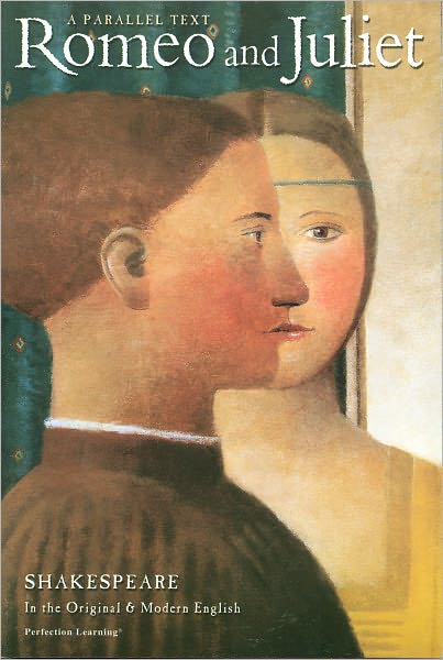 Romeo and Juliet: Parallel Text Series
