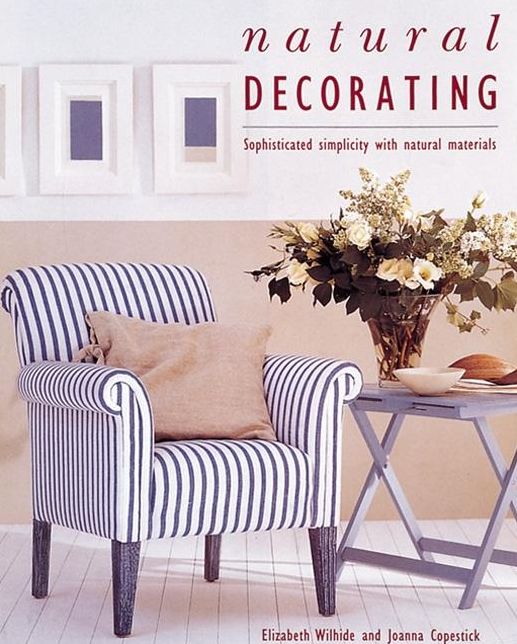 Natural Decorating: Sophisticated Simplicity with Natural Materials