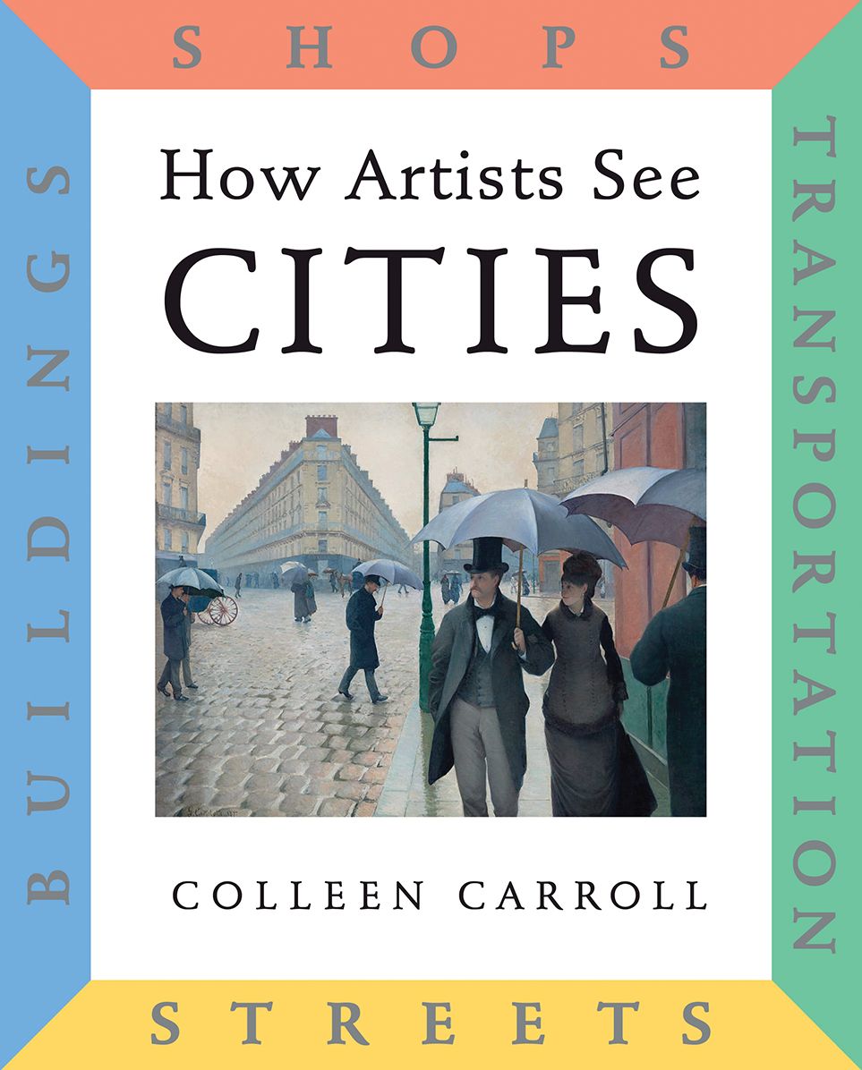 How Artists See Cities: Streets Buildings Shops Transportation