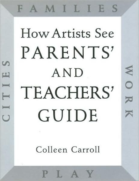 How Artists See: Parents' and Teachers' Guide