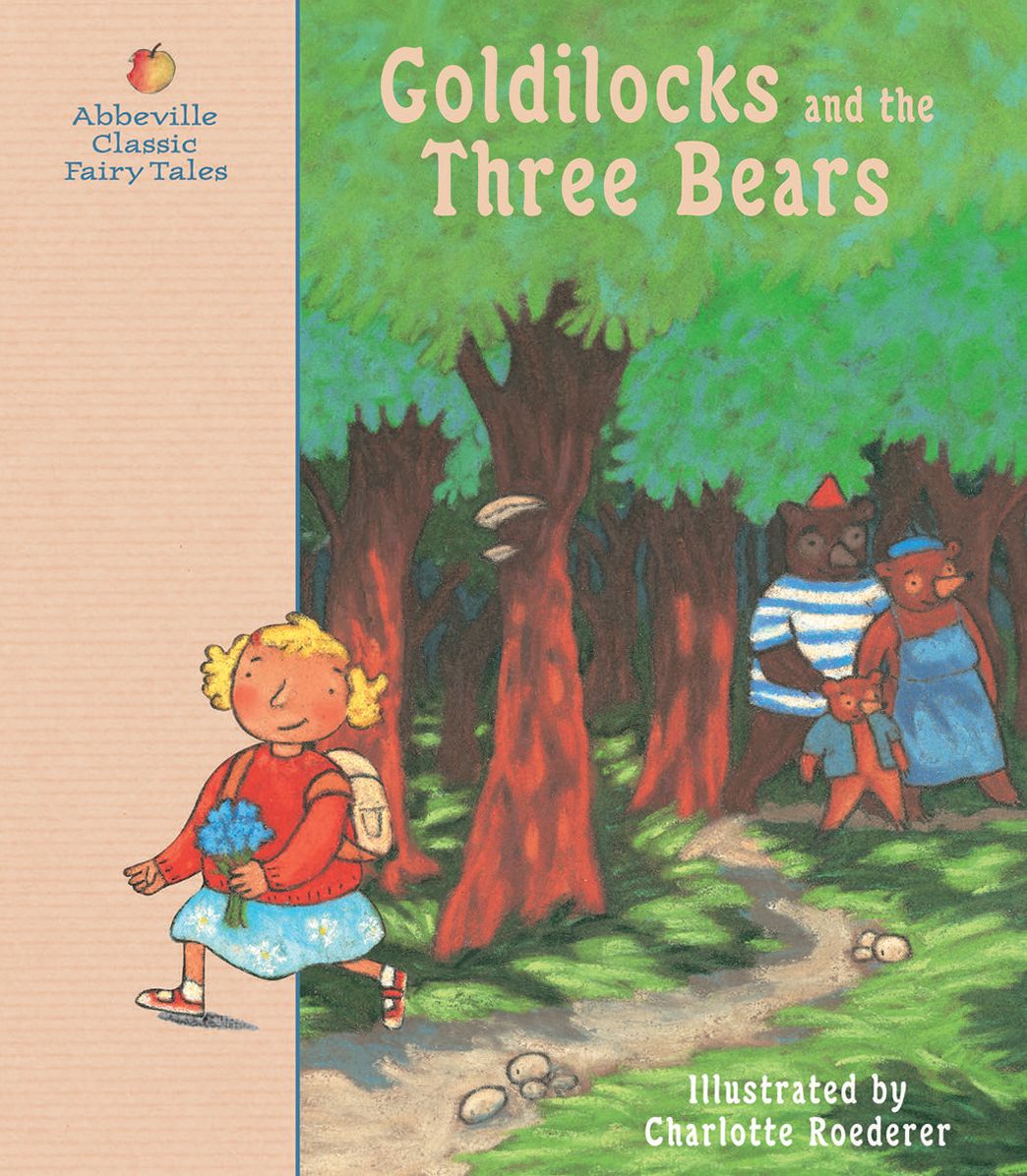 Goldilocks and the Three Bears : A Classic Fairy Tale