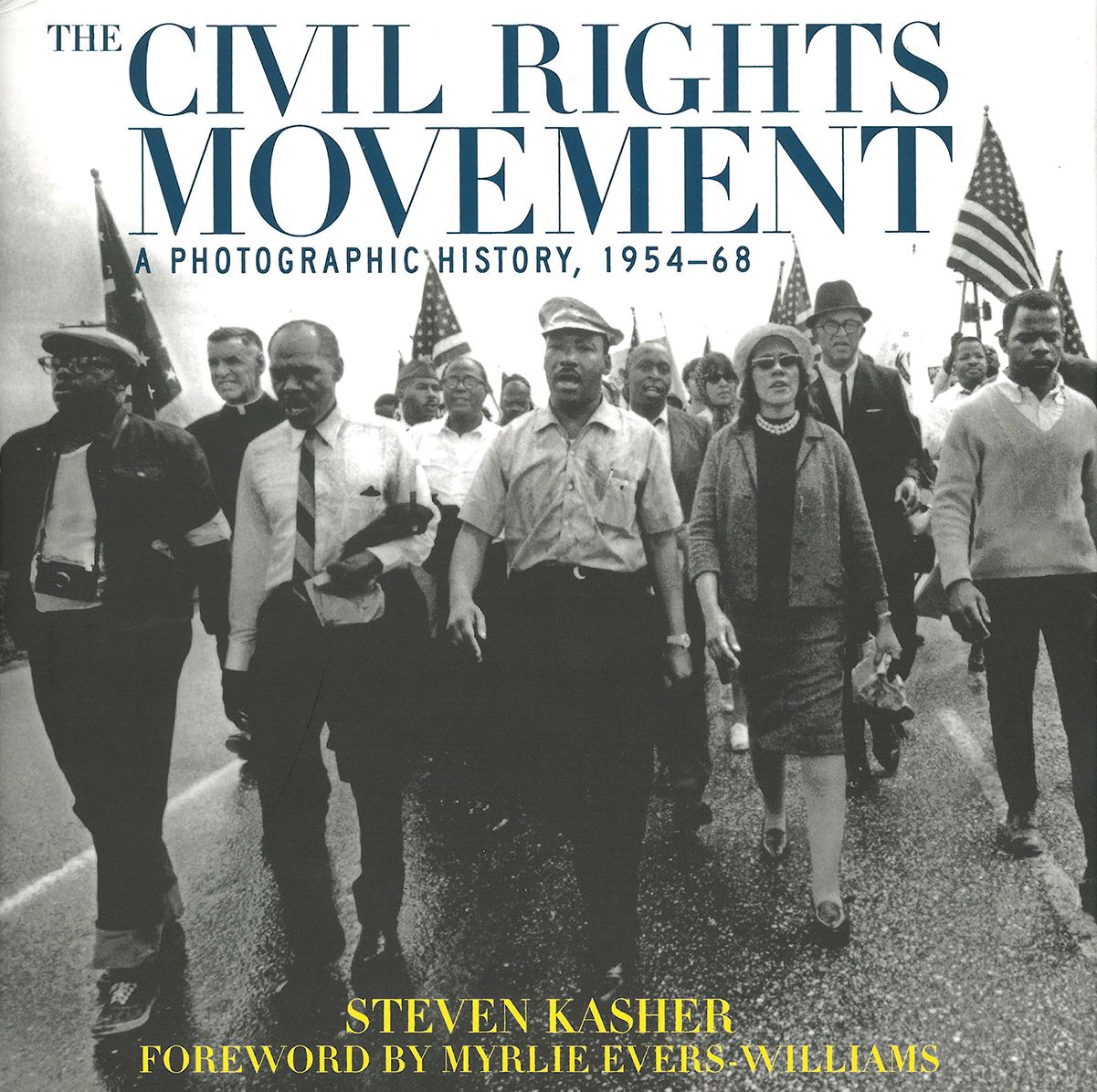 The Civil Rights Movement: A Photographic History, 1954-1968