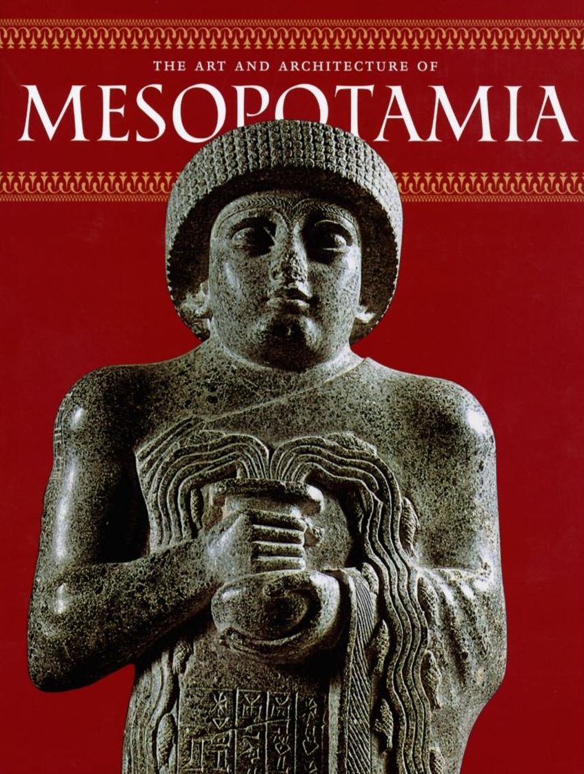 The Art and Architecture of Mesopotamia