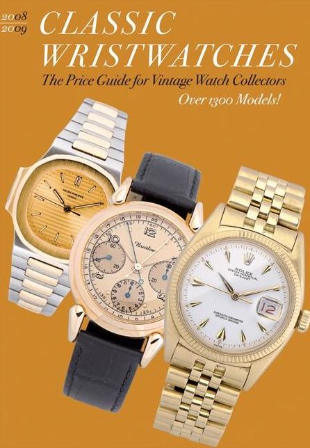Classic Wristwatches 2008/2009: The Price Guide for Vintage Watch Collectors over 1300 Models!
