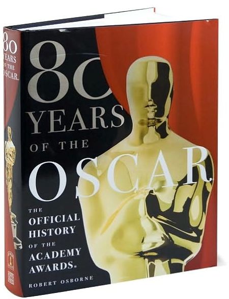 80 Years of the Oscar: The Official History of the Academy Awards
