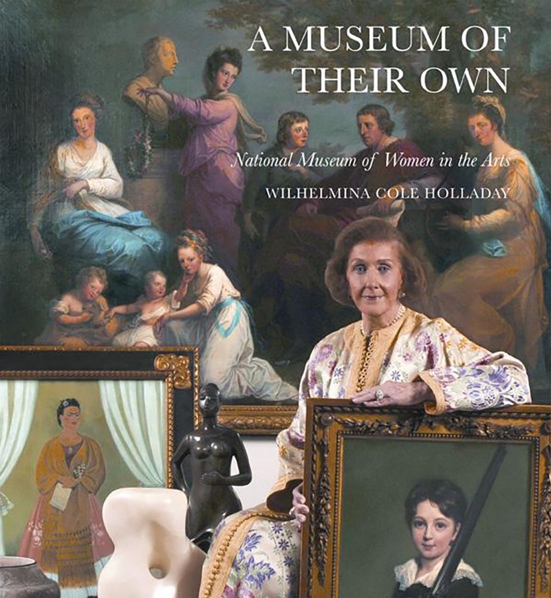 A Museum of Their Own: The National Museum of Women in the Arts, 1987-2007