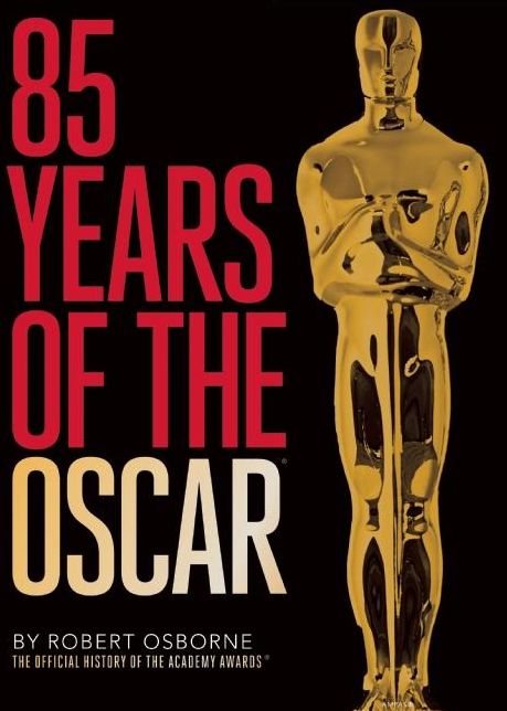 85 Years of the Oscar: The Official History of the Academy Awards