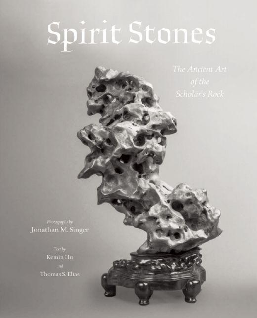 Spirit Stones: The Ancient Art of the Scholar's Rock