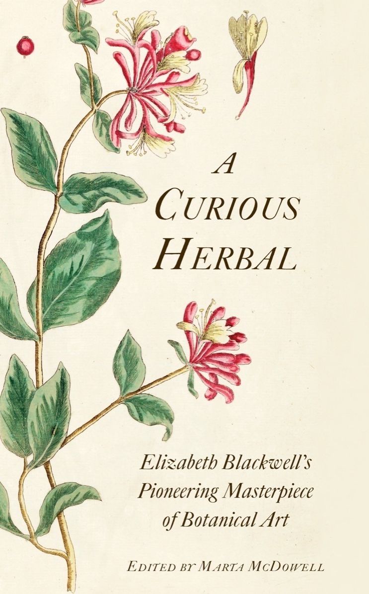 A Curious Herbal: Elizabeth Blackwell's Pioneering Masterpiece of Botanical Art