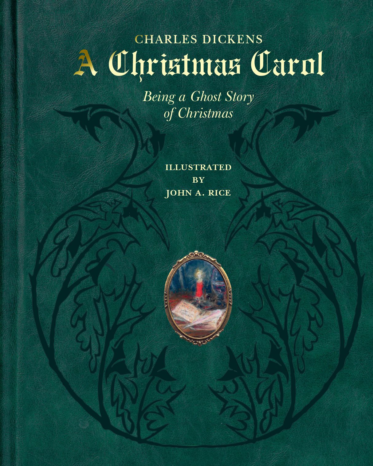 A Christmas Carol: Being a Ghost Story of Christmas