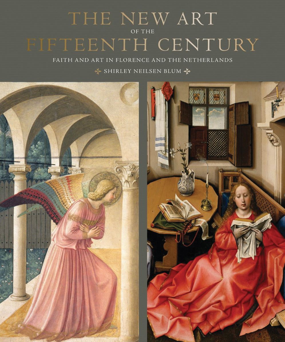 The New Art of the Fifteenth Century: Faith and Art in Florance and The Netherlands