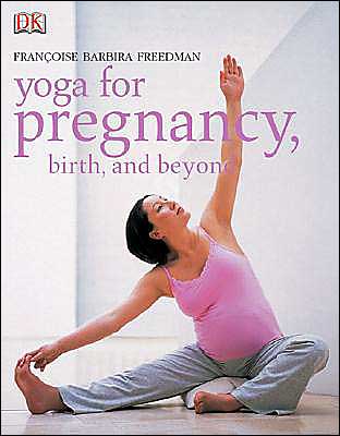 Yoga for Pregnancy, Birth, and Beyond