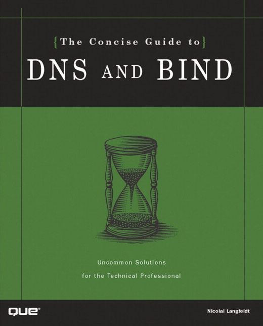 The Concise Guide to DNS and BIND