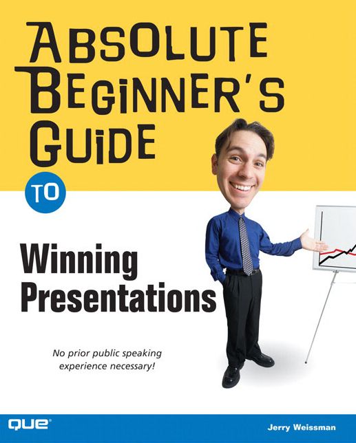 Absolute Beginner's Guide to Winning Presentations