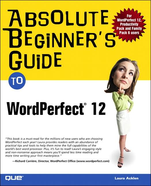 Absolute Beginner's Guide to WordPerfect 12