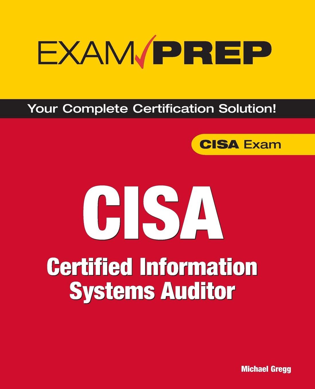CISA Exam Prep: Certified Information Systems Auditor