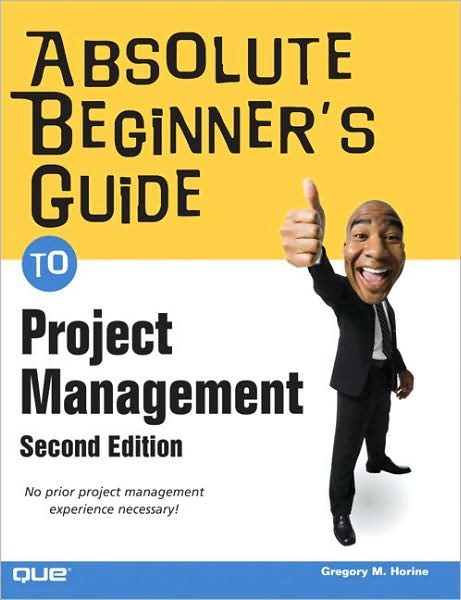 Absolute Beginner's Guide to Project Management