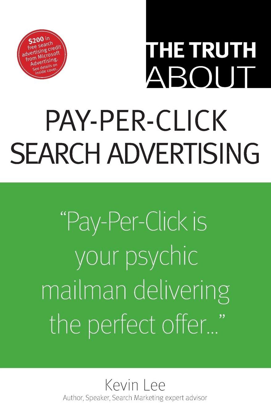 The Truth About Pay-Per-Click Search Advertising