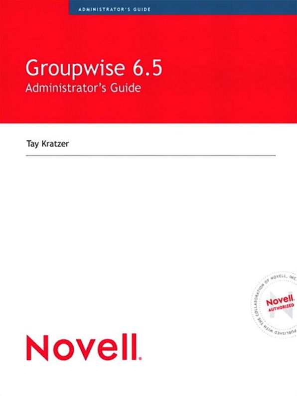 Novell GroupWise 6.5 Administrator's Guide