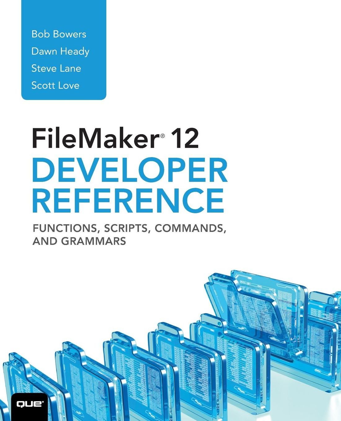FileMaker 12 Developers Reference: Functions, Scripts, Commands, and Grammars