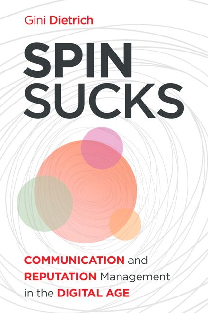 Spin Sucks: Communication and Reputation Management in the Digital Age
