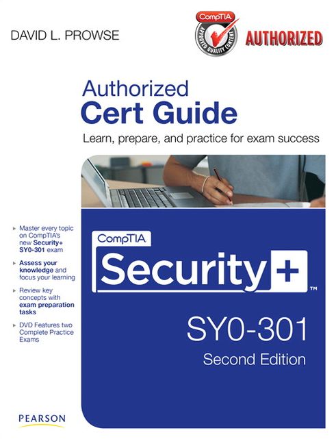 CompTIA Security+ SY0-301 Authorized Cert Guide