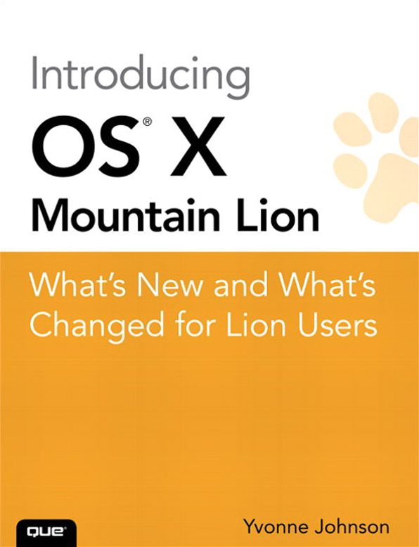 Introducing OS X Mountain Lion: What's New and What's Changed for Lion Users