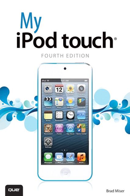 My iPod touch (covers iPod touch 4th and 5th generation running iOS 6)