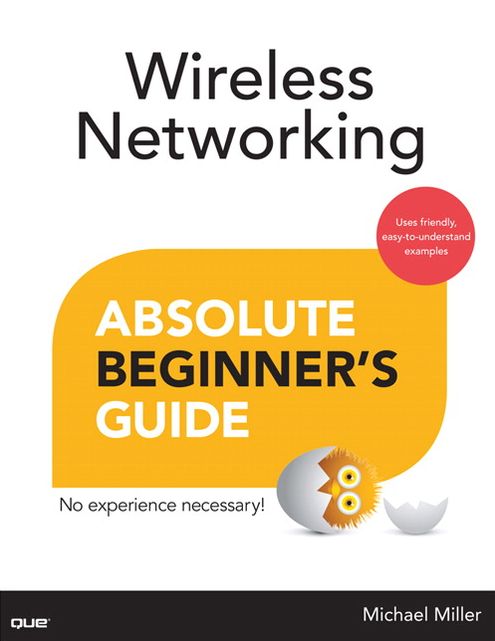 Wireless Networking Absolute Beginner's Guide