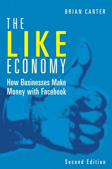 The Like Economy: How Businesses Make Money with Facebook