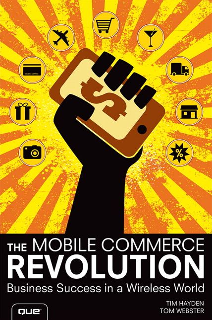 The Mobile Commerce Revolution: Business Success in a Wireless World