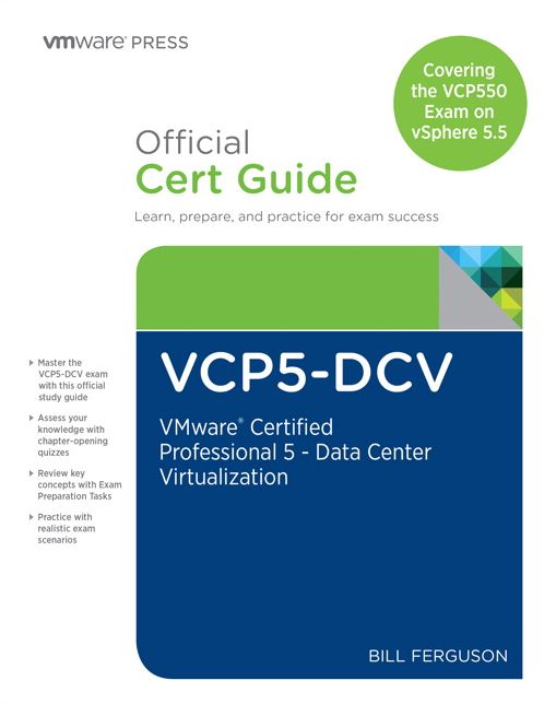VCP5-DCV Official Certification Guide (Covering the VCP550 Exam): VMware Certified Professional 5 - Data Center Virtualization on vSphere 5.5