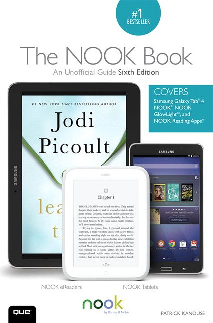 The NOOK Book: An Unofficial Guide: Everything You Need to Know about the Samsung Galaxy Tab 4 NOOK, NOOK GlowLight, and NOOK Reading Apps