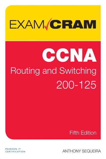 CCNA Routing and Switching 200-125 Exam Cram