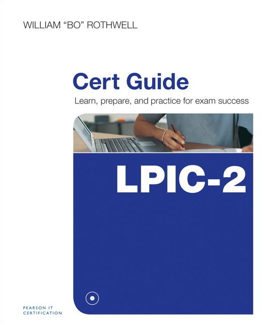 LPIC-2 Cert Guide: (201-400 and 202-400 exams)