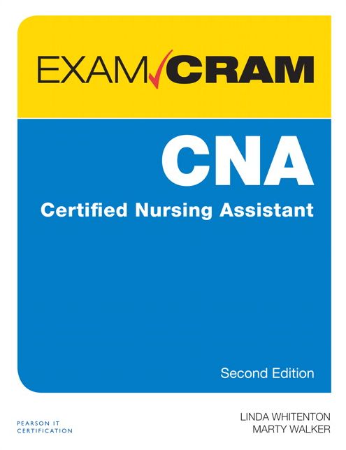 CNA Certified Nursing Assistant Exam Cram