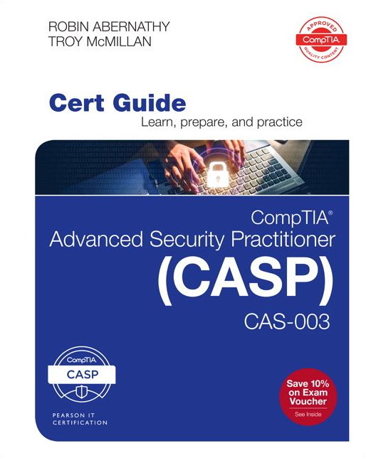 CompTIA Advanced Security Practitioner (CASP) CAS-003 Cert Guide