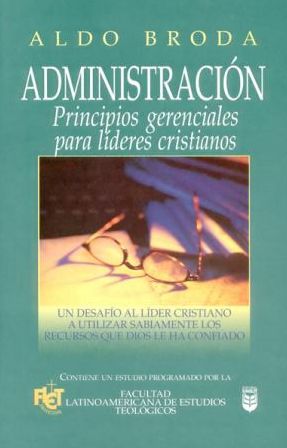 Administración: Principios gerenciales para líderes cristianos