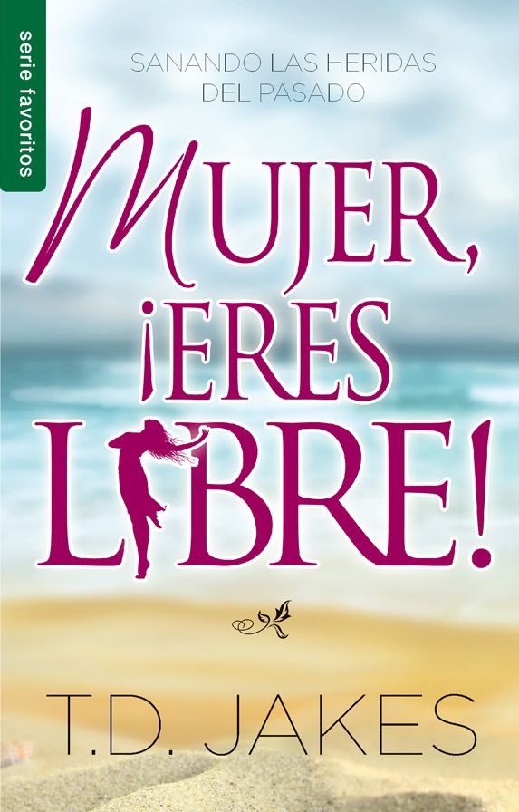 Mujer, ¡eres libre! - Serie Favoritos