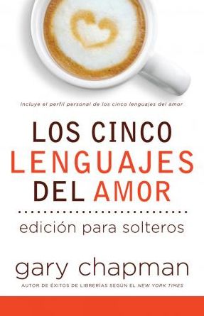 Los 5 lenguajes del amor para solteros (Revisado)
