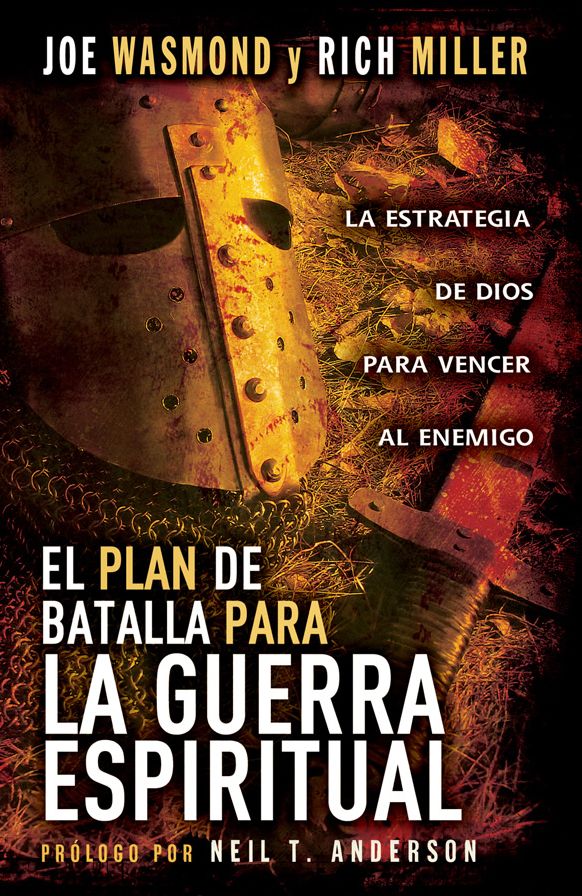 El Plan de Batalla Para la Guerra Espiritual: La Estrategia de Dios Para Vencer al Enemigo